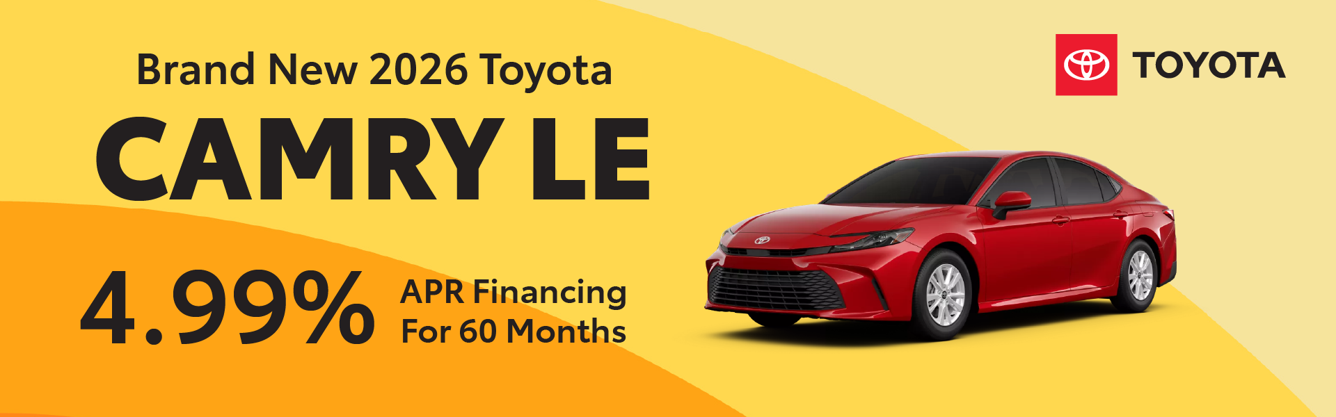 Brand New 2026 Toyota Camry LE 4.99% APR for 60 Months
