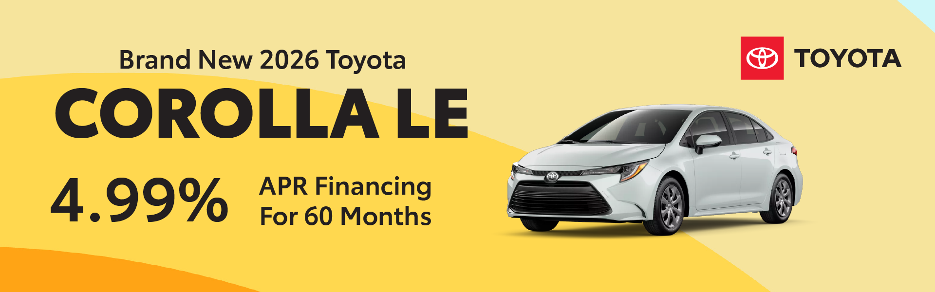 Brand New 2026 Toyota Corolla LE 4.99% APR for 60 Months